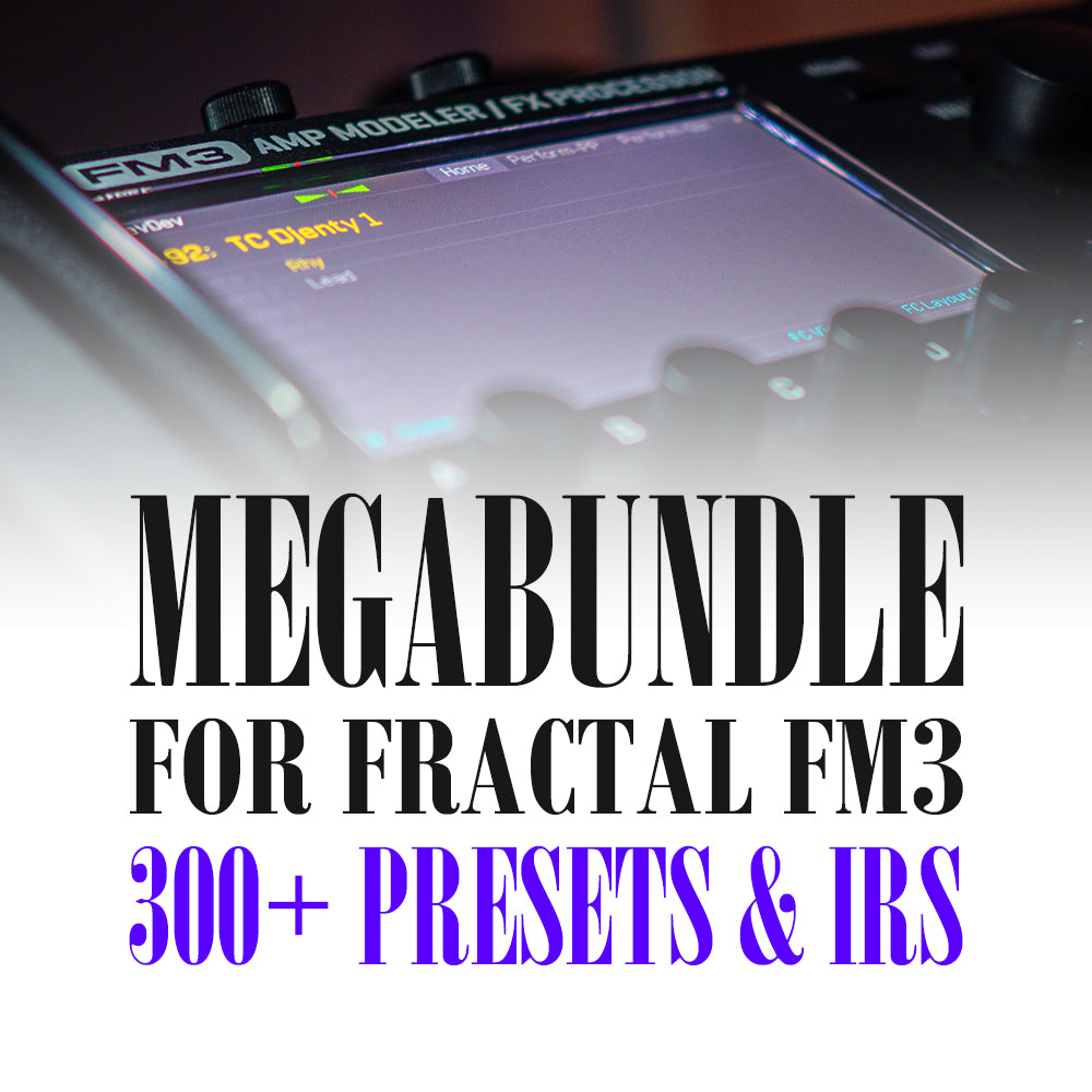 Fractal FM3 Megabundle - Complete Preset & IR Collection