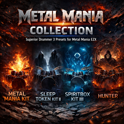 Metal Mania Collection: Superior Drummer 3 Presets for Metal Mania EZX | 4 Album-Ready Presets