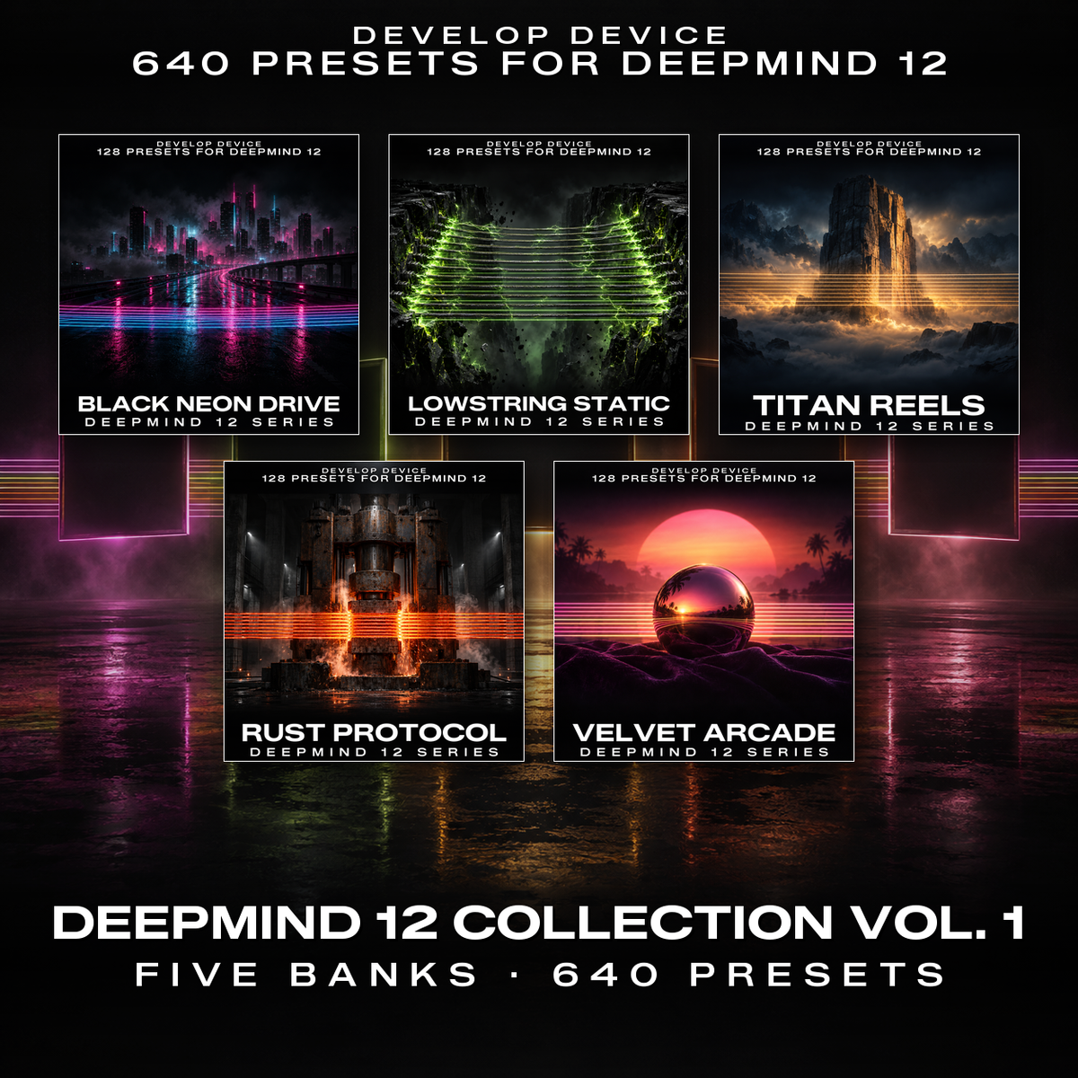 DeepMind 12 Preset Collection Vol. 1: covers of Black Neon Drive, Lowstring Static, Titan Reels, Rust Protocol, Velvet Arcade