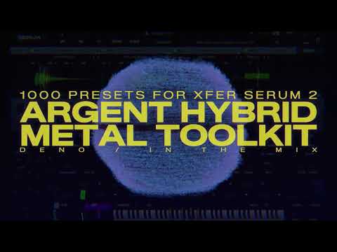 Argent Hybrid Metal Toolkit: 1000 Serum 2 Presets - demo video