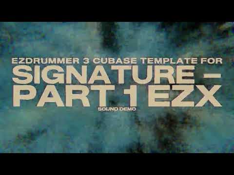 EZDrummer 3 | Cubase Multi-Out Template | Signature - Part 1 EZX