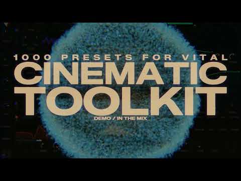 Cinematic Toolkit: 1000 Vital Presets — walkthrough