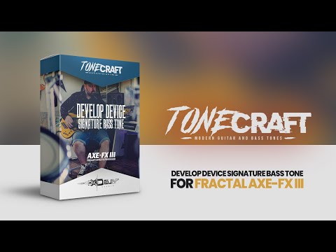 Develop Device Signature Bass Tone for Fractal Axe-Fx III - Sound Demo Video