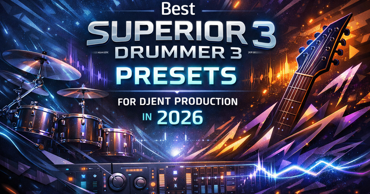 Best Superior Drummer 3 Presets for Djent Production| Develop Device