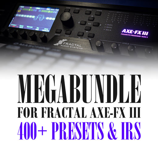 Fractal Axe-Fx III Megabundle - Complete Preset & IR Collection