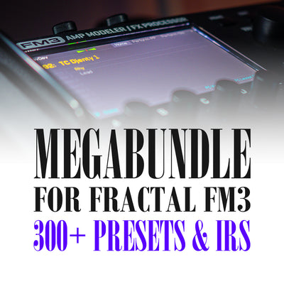 Megabundle for Fractal FM3 - 300+ Presets & IRs