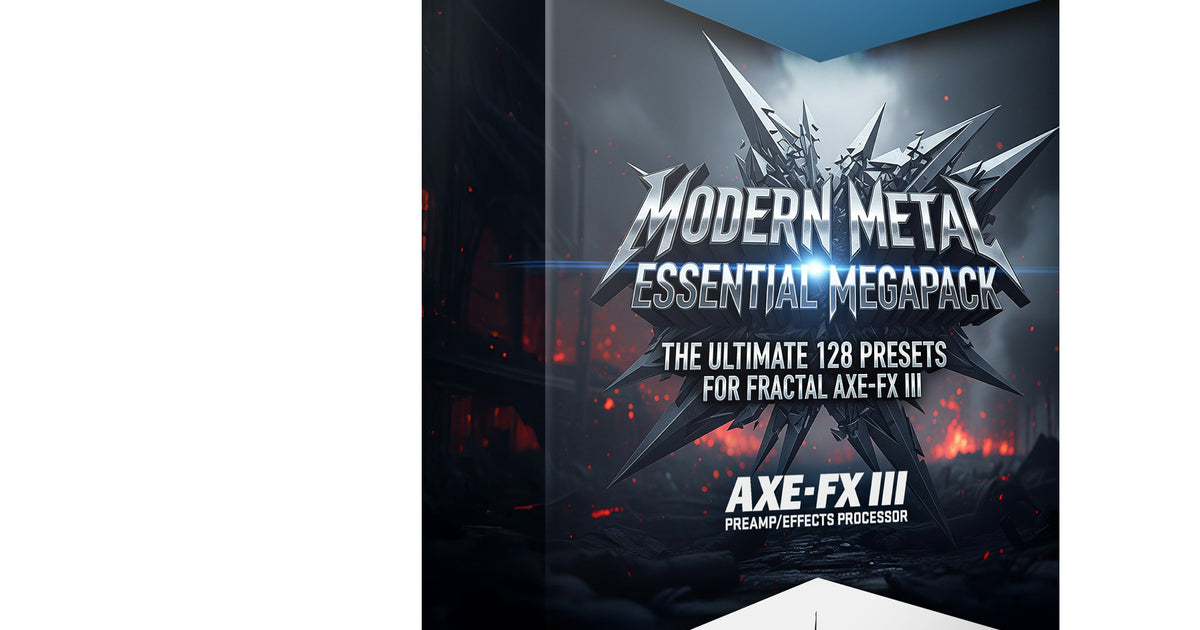 Modern Metal Essential Megapack - 128 Axe-Fx III Presets| Develop 