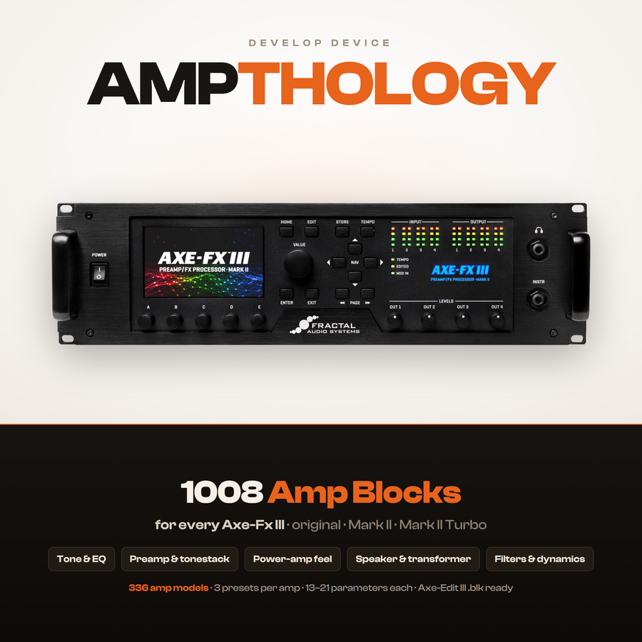 AMPTHOLOGY: Amp Block Library for Fractal Axe-Fx III - 1008 amp blocks covering 336 amp models
