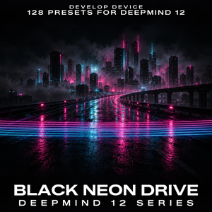 Black Neon Drive: 128 DeepMind 12 Presets