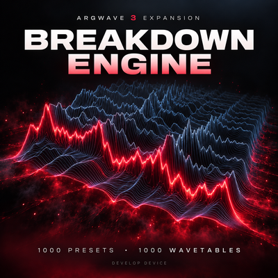 Breakdown Engine: 1000 ArgWave 3 Presets & 1000 Wavetables