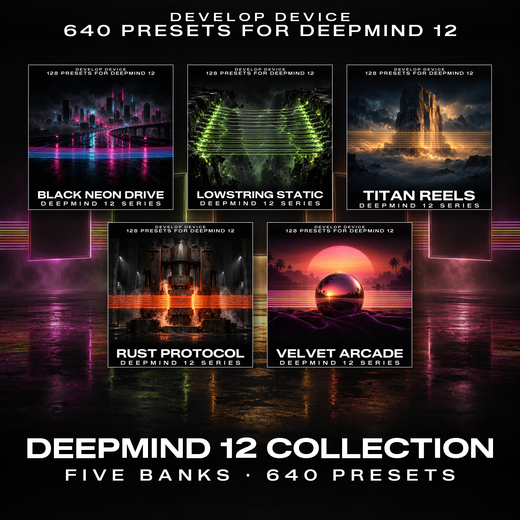 DeepMind 12 Preset Collection: covers of Black Neon Drive, Lowstring Static, Titan Reels, Rust Protocol, Velvet Arcade