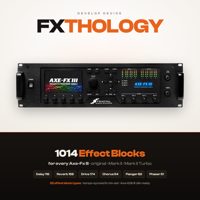 FXTHOLOGY: Effect Block Library for Fractal Axe-Fx III - 1014 effect blocks across 22 block types