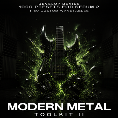 Modern Metal Toolkit II: 1000 Serum 2 Presets & 60 Wavetables