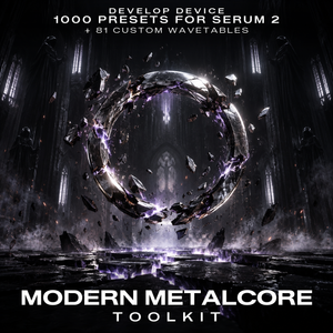 Modern Metalcore Toolkit: 1000 Serum 2 Presets & 81 Wavetables