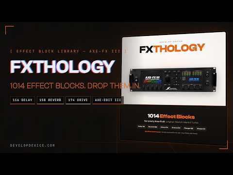 FXTHOLOGY: Effect Block Library for Fractal Axe-Fx III