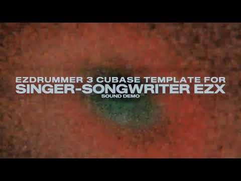 EZDrummer 3 | Cubase Multi-Out Template | Singer-Songwriter EZX