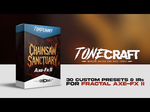 Chainsaw Sanctuary Pack for Fractal Axe-Fx II - Sound Demo Video