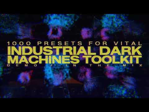 Industrial Dark Machines Toolkit: 1000 Vital Presets