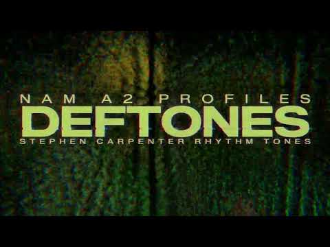 Deftones: NAM A2 Profiles | Stephen Carpenter Rhythm Tones
