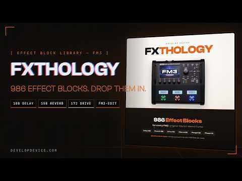 FXTHOLOGY: Effect Block Library for Fractal FM3