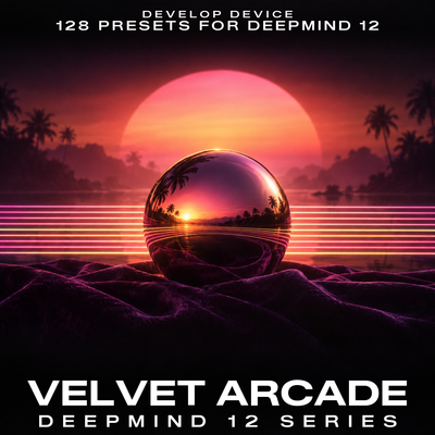 Velvet Arcade: 128 DeepMind 12 Presets
