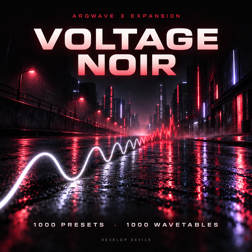 Voltage Noir, an ArgWave 3 expansion with 1000 darksynth presets and 1000 wavetables